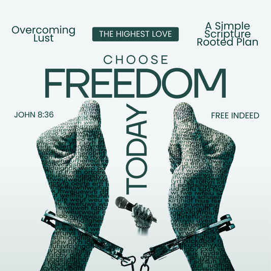 Choose Freedom Today, Overcoming Lust